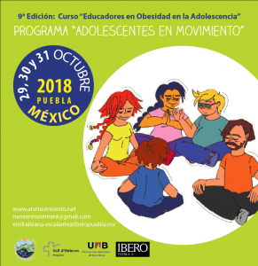 Lee más sobre el artículo 9a Edición:  Curso “Educadores en Obesidad en la Adolescencia”, 29,30 y 31 de Octubre, MÉXICO.